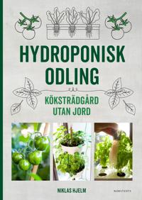 Hydroponisk odling : Kkstrdgrd utan jord i gruppen Friluftsliv / Bcker hos Familjetrygg (9789113088655)