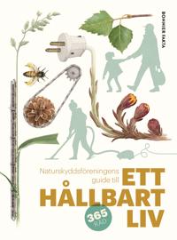 Naturskyddsfreningens guide till ett hllbart liv i gruppen Friluftsliv / Bcker hos Familjetrygg (9789174248173)