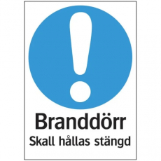 Skylt - Branddrr skall hllas stngd