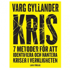 KRIS, 7 metoder fr att identifiera och hantera kriser i verkligheten