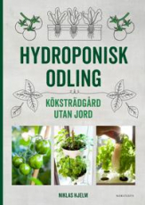 Hydroponisk odling : Kkstrdgrd utan jord