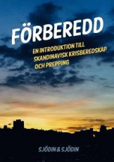 Frberedd: En introduktion till skandinavisk krisberedskap och prepping