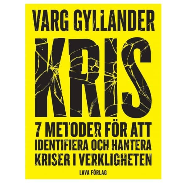 KRIS, 7 metoder f�r att identifiera och hantera kriser i verkligheten