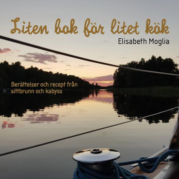 Liten bok f�r litet k�k, Ber�ttelser och recept fr�n sittbrunn och kabyss