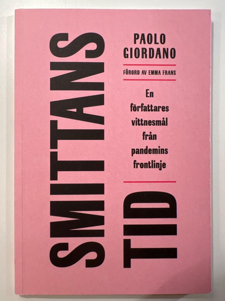 Smittans tid : en f�rfattares vittnesm�l fr�n pandemins frontlinje