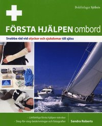F�RSTA HJ�LPEN OMBORD: Snabba r�d vid olyckor och sjukdomar till sj�ss
